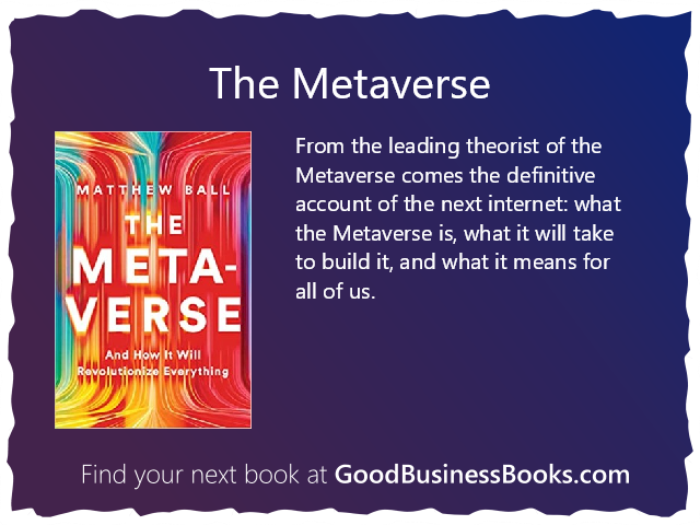 The Metaverse: And How It Will Revolutionize Everything